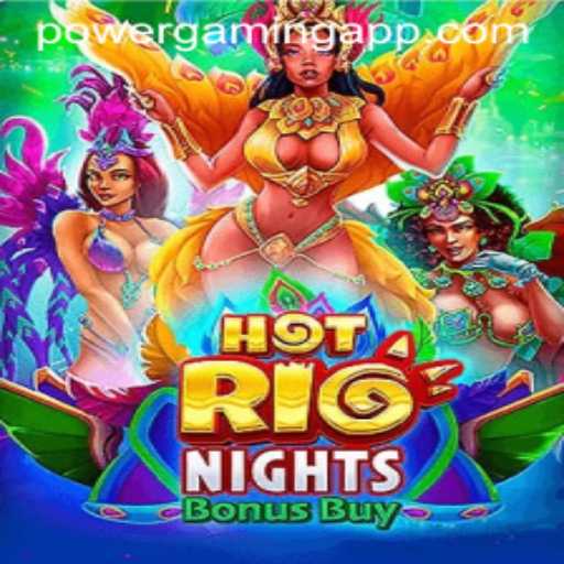 Explore the Thrills of HotRioNightsBonusBuy on POWERGAMING App