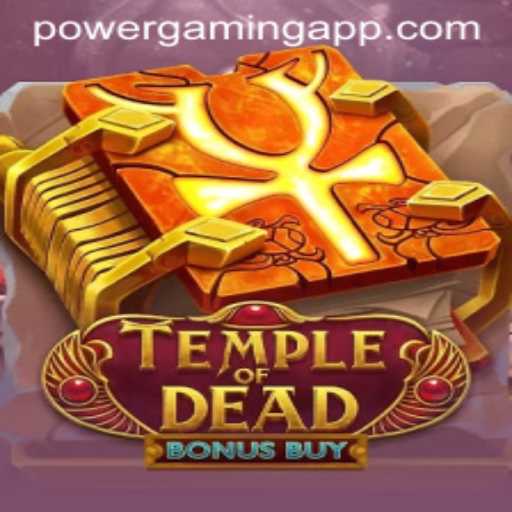 Unveiling the Thrills of TempleofDeadBonusBuy with POWERGAMING App